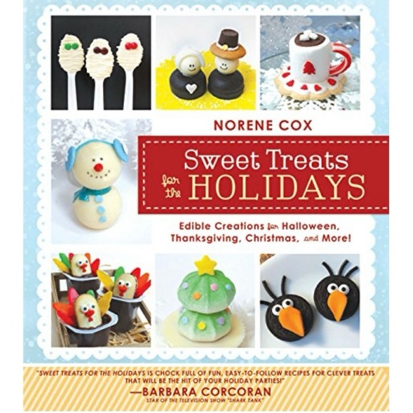 Sweet Treats for the Holidays: Edible Creations for the holidays by Norene Cox - Picture 1 of 6